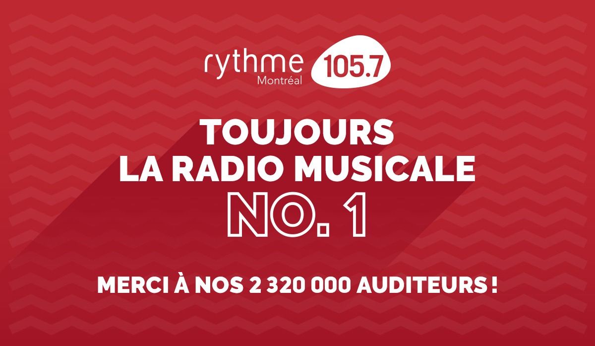 Le 105.7 RYTHME FM, toujours la radio musicale #1 à Montréal !